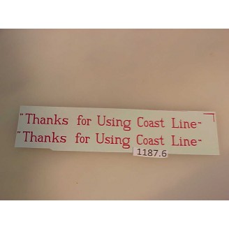 1187-6 -HO Overland Slogans/Heralds/Misc., ACL "Thank You for Using Coast Line", red 1/4 tall x 3"W - Pkg. 2